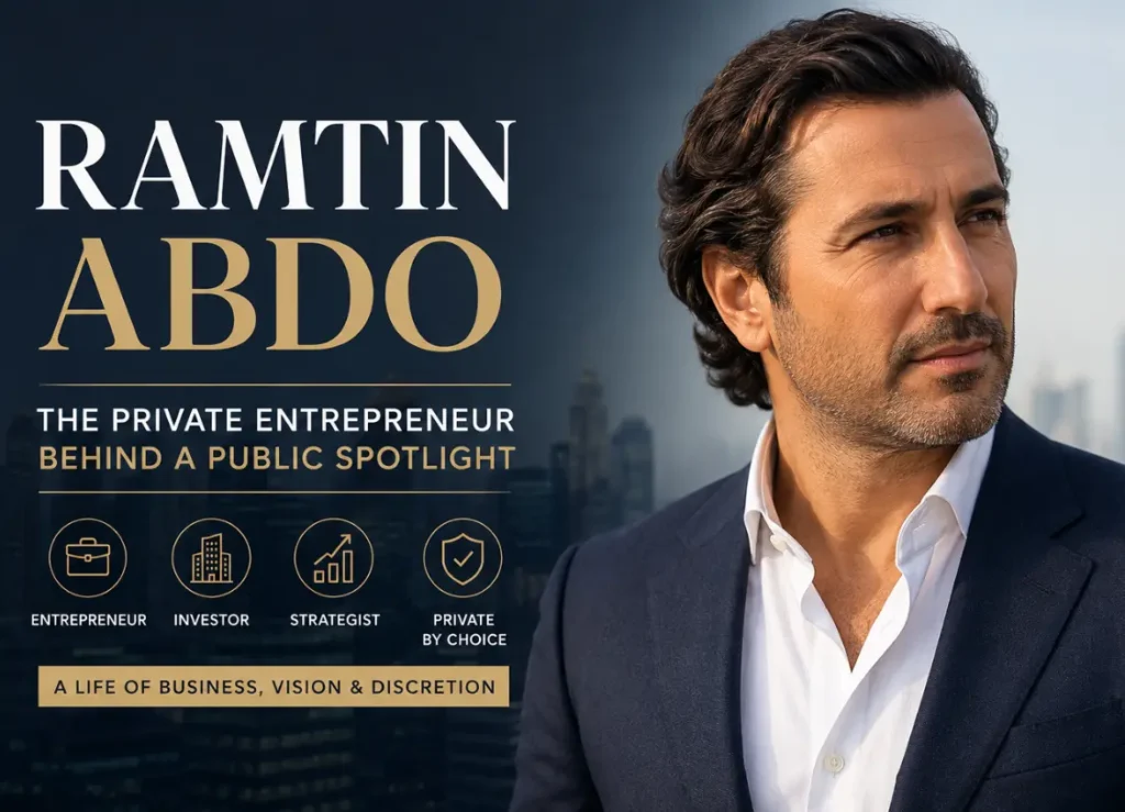 Ramtin Abdo: The Private Entrepreneur Behind a Public Spotlight Ramtin Abdo
